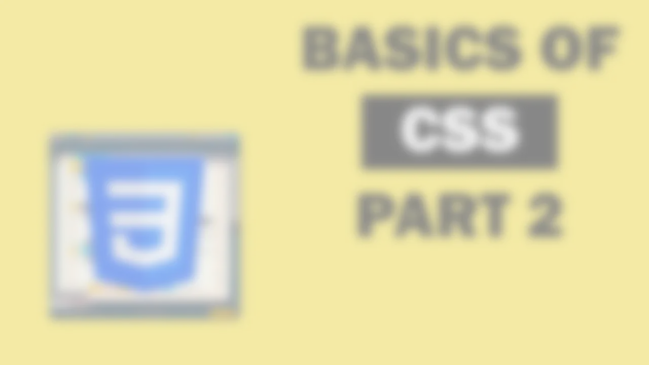 Basic Concepts of CSS, Part II